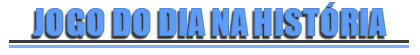 Arquivo:Jogo do dia na história.png