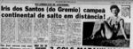 1958.04.22 - Diário de Notícias (RS) - Íris dos Santos (do Grêmio) campeã continental de salto em distância.png