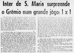 1969.02.20 - Campeonato Gaúcho - Grêmio 1 x 1 Inter de Santa Maria - Diário de Notícias.JPG
